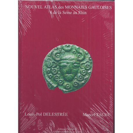 NOUVEL ATLAS DES MONNAIES GAULOISES - DELESTREE - TOME 1