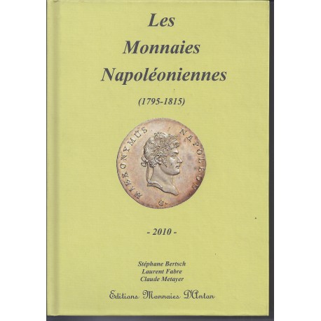 LES MONNAIES NAPOLEONIENNES - 1795-1815