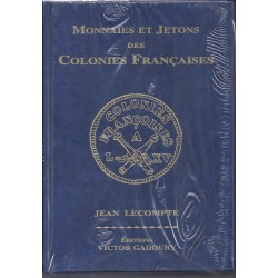 MONNAIES ET JETONS DES COLONIES FRANCAISES 2007 - J.LECOMPTE