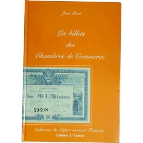 LES BILLETS DES CHAMBRES DE COMMERCE 1914-1925 - J.PIROT - EDITION 2002 - REF 1838/SAFE