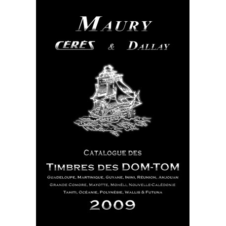 TIMBRES DES DOM-TOM - 3EME EDITION 2009 - ARTHUR MAURY - REF 1764/09/SAFE