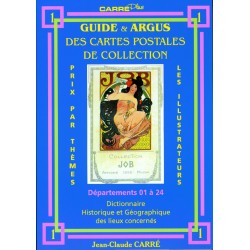 GUIDE ET ARGUS DES CARTES POSTALES DE COLLECTION - TOME 1 DEPT 1 A 24 - CARRE - REF 1850/1/SAFE