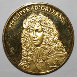 LA FRANCE DU ROI SOLEIL - PHILIPPE D'ORLEANS 1674-1723 - REGENT DE FRANCE SOUS LOUIS XIV - SUP