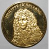 LA FRANCE DU ROI SOLEIL - PHILIPPE D'ORLEANS 1674-1723 - REGENT DE FRANCE SOUS LOUIS XIV - SUP