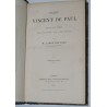 Saint Vincent de Paul, sa vie, son temps, ses oeuvres, son influence by M. l'abbé Maynard - Edition 1860