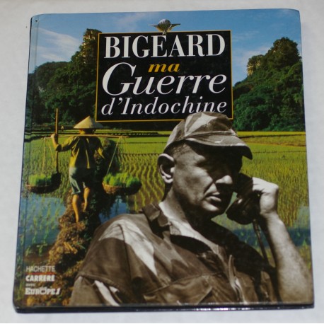 MA GUERRE D'INDOCHINE by Marcel BIGEARD - Ed. 1994