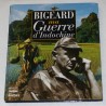 MA GUERRE D'INDOCHINE de Marcel BIGEARD - Edition 1994