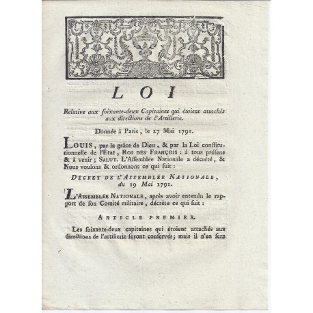 LOUIS XVI ET DU PORT - LOI DU 27 MAI 1791 - RELATIVE AUX 62 CAPITAINES ATTACHES A L'ARTILLERIE