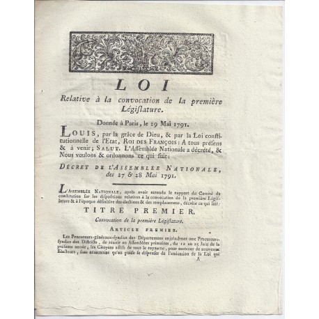 LOUIS XVI ET DU PORT - LOI DU 29 MAI 1791 - RELATIVE A LA CONVOCATION DE LA 1ERE LEGISLATIVE A PARIS