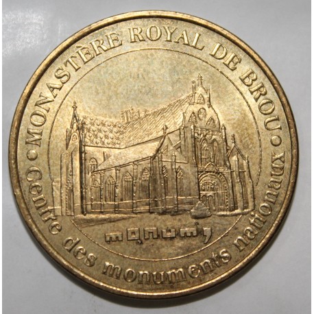 01 - AIN - BOURG EN BRESSE - MONASTERE ROYAL DE BROU - Monnaie de Paris - 2004