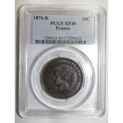 FRANCE - KM 815.2 - 10 CENTIMES 1876 K - Bordeaux - TYPE CÉRÈS - PCGS XF 40