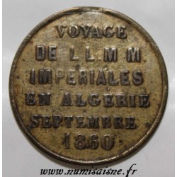 ALGÉRIE - JETON DE VOYAGE DE NAPOLÉON III ET EUGÉNIE - SEPTEMBRE 1860
