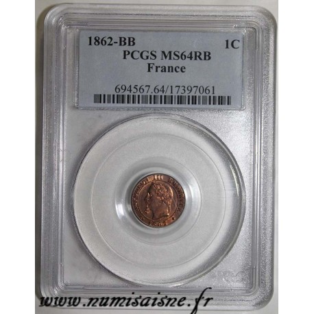 FRANCE - KM 795 - 1 CENTIME 1862 - Small BB - Strasbourg TYPE NAPOLEON III - PCGS MS 64 RB