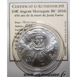 SLOVAKIA - 10 EURO 2016 - 400 YEARS OF THE DEATH OF JURAJ TURZO