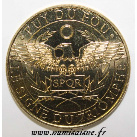 County 85 - LES EPESSES - PUY DU FOU PARK - SIGN OF THE TRIUMPH - SPQR - MDP - 2016