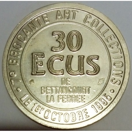 FRANCE - 52 - HAUTE-MARNE - BETTANCOURT-LA-FERREE - EURO OF CITY - 30 ECU 1995 - 7TH FLEA MARKET ART COLLECTIONS