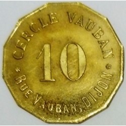 FRANCE - 21 - CÔTE D'OR - DIJON - 10 (CENTIMES) - CASINO TOKEN - CERCLE VAUBAN