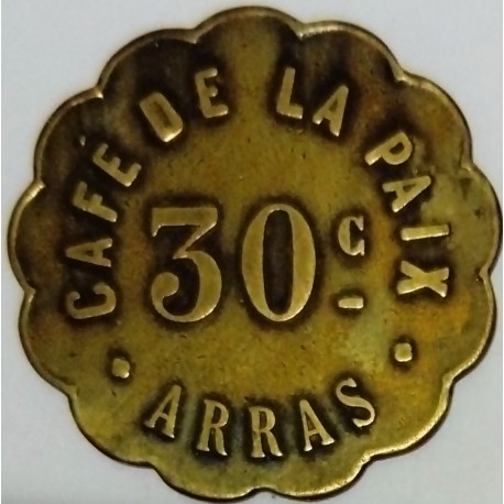 FRANCE - 62 - PAS-DE-CALAIS - ARRAS - 30 CENTIMES - CAFE DE LA PAIX