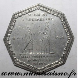 MEDAL - POLITICS - BARBES ET MARRAST - GO AWAY, WE ARE THE MASTERS - 1848