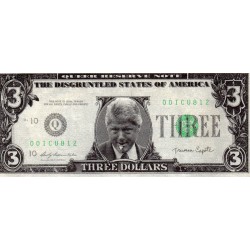 ÉTATS UNIS - 3 DOLLARS - BILL CLINTON - THE DISGRUNTLED STATES OF AMERICA - BILLET FANTAISIE