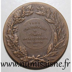 MEDAILLE - FÜNFZIG DES ARCHÄOLOGISCHEN AUSSCHUSSES VON NOYON - 1905 - Von H. Dubois