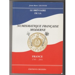 LE BREVIAIRE DE LA NUMISMATIQUE FRANCAISE MODERNE - French coins from 1785 to 2001 - Second hand