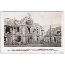 62111 - FONCQUEVILLERS - LA GRANDE GUERRE 1914-1918 - VILLA BOMBARDEE DERRIERE UNE TRANCHEE
