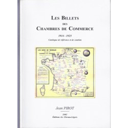 LES BILLETS DES CHAMBRES DE COMMERCE 1914-1925 - J.PIROT - EDITION 2002 - REF 1838/SAFE