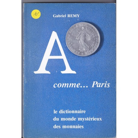 Dictionary of the Mysterious World of Coins - By G. REMY