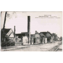 County 51230 - FERE CHAMPENOISE - WAR 1914 - RUE DU MOULIN - THE ELECTRIC PLANT AFTER THE BOMBARDMENT - SEPTEMBER 7