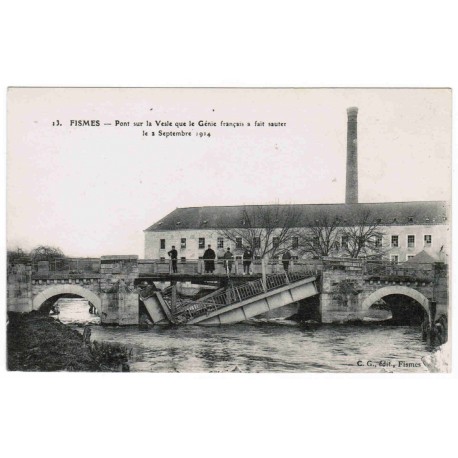 County 51170 - FISME - BRIDGE OVER THE VESLE WHICH THE FRENCH GENIUS BROUGHT UP ON SEPTEMBER 1, 1914