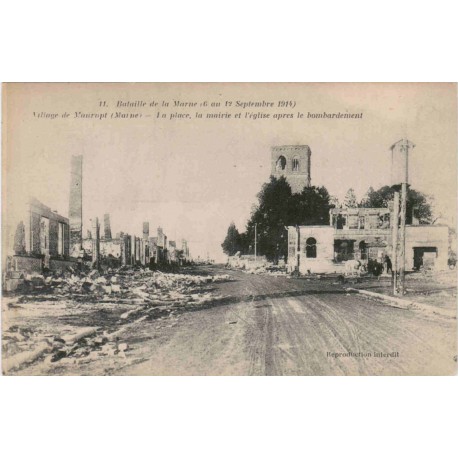 County 51340 - MAURUPT - BATTLE OF THE MARNE (SEPTEMBER 1914) - THE SQUARE, THE TOWN HALL AND THE CHURCH AFTER THE BOMBARDMENT