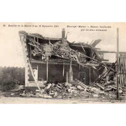 51340 - MAURUPT - BATAILLE DE LA MARNE (SEPTEMBRE 1914) - MAISON BOMBARDÉE PAR LES OBUS ALLEMANDS