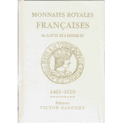 FRENCH ROYAL COINS QUOTATIONS - MONNAIES ROYALES FRANCAISES - 1461-1610 - EDITIONS GADOURY 2022/2023