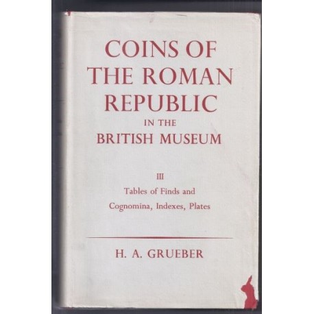 Coins of the Roman Republic in the British Museum - Vol. 3 - By H.A. Grueber - 1970