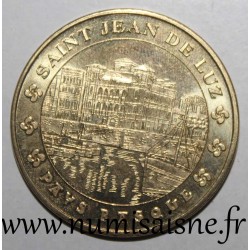 64 - SAINT JEAN DE LUZ - PAYS BASQUE - Monnaie de Paris - 2015