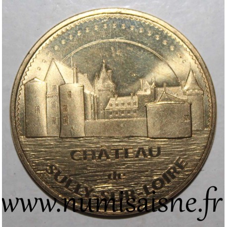 County 45 - SULLY SUR LOIRE - CASTLE - Monnaie de Paris - 2015