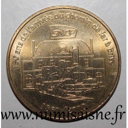 19 - BRIVE - 150 ANS DE L'ARRIVÉE DU CHEMIN DE FER - Monnaie de Paris - 2010