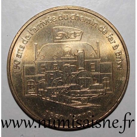 County 19 - BRIVE - 150 YEARS OF THE ARRIVAL OF THE RAILWAY - Monnaie de Paris - 2010