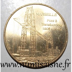 County 13 - MARSEILLE - Transporter bridge 1905 - 1945 - Monnaie de Paris - 2010