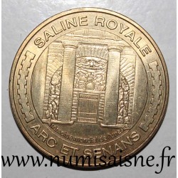 25 - ARC ET SENANS - SALINE ROYALE - Monnaie de Paris - 2010