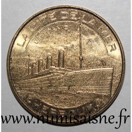 County 50 - CHERBOURG OCTEVILLE - CITY OF THE SEA - TITANIC - Monnaie de Paris - 2012