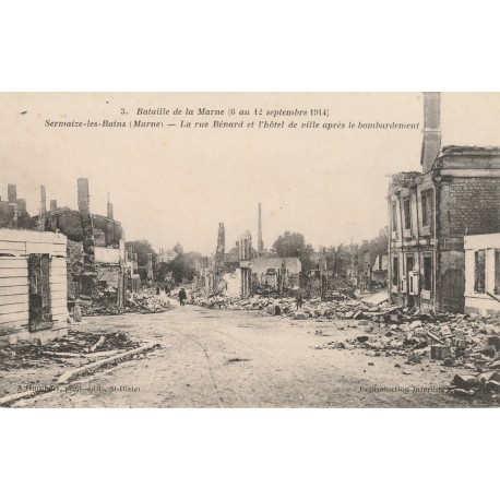 County 51250 - SERMAIZE-LES-BAINS - RUE BÉNARD AND THE TOWN HALL AFTER THE BOMBING