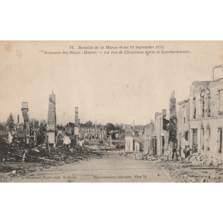 51250 - SERMAIZE-LES-BAINS - BATAILLE DE LA MARNE - LA RUE DE CHEMINON APRES LE BOMBARDEMENT