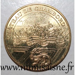 41 - CHAMBORD - CHATEAU ET SALAMANDRE - Monnaie de Paris - 2014