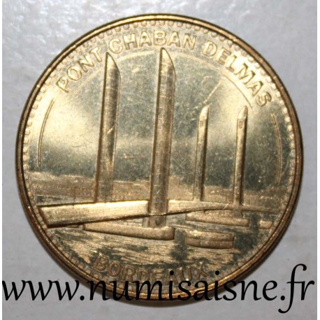 County 33 - BORDEAUX - bridge of Chaban Delmas - Monnaie de Paris - 2013